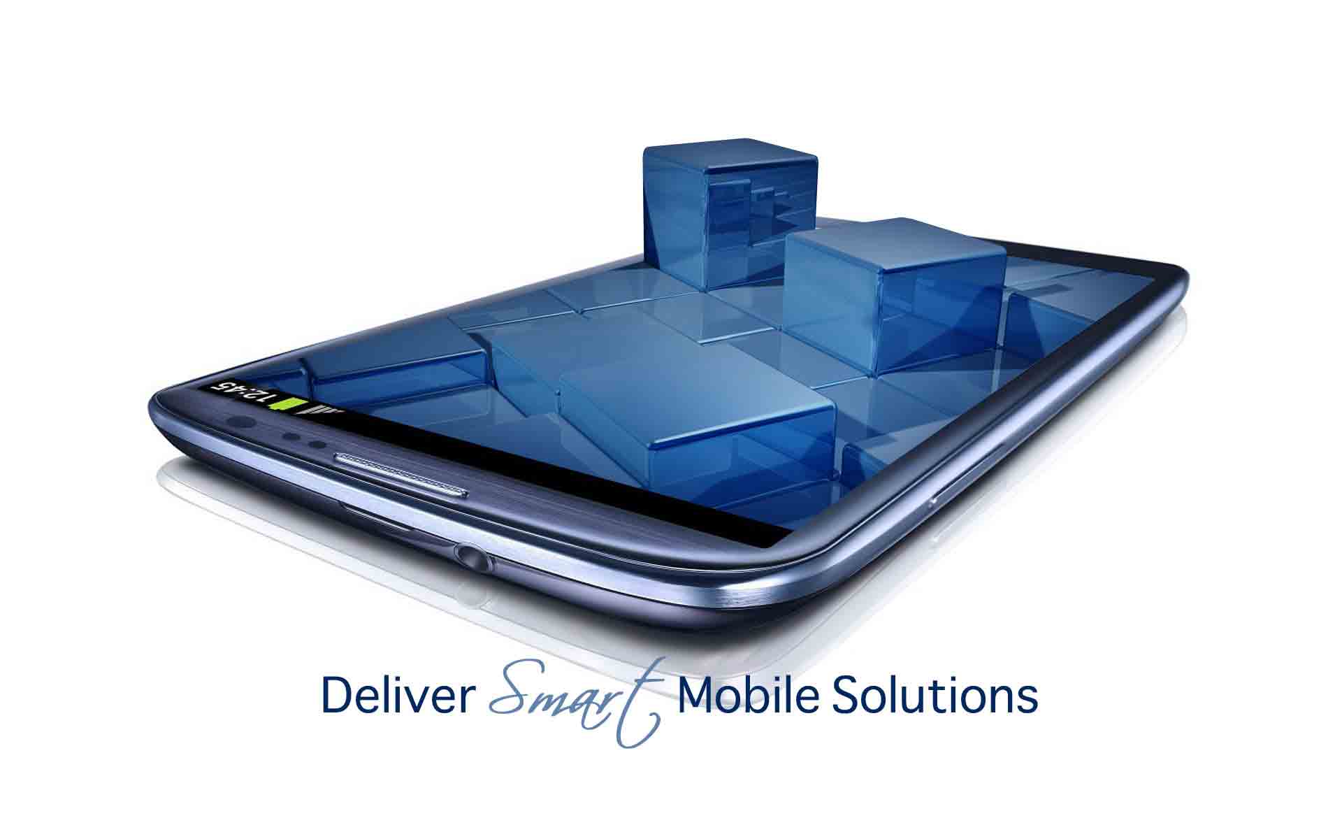 deliver smart mobile solutions